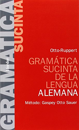 Imagen de archivo de Gramática sucinta de la lengua alemana: Método: Gaspey Otto Sauer a la venta por ZBK Books