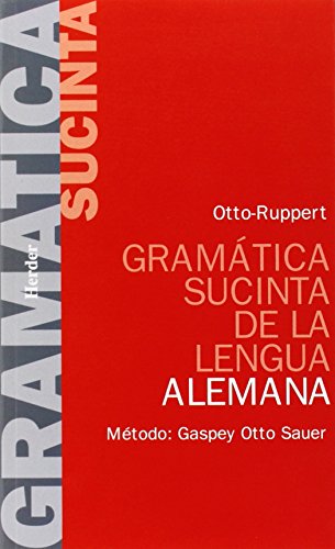 Stock image for Gramática sucinta de la lengua alemana: Método: Gaspey Otto Sauer for sale by ZBK Books