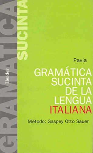 Stock image for Gramática sucinta de la lengua italiana: M todo: Gaspey Otto Sauer (Spanish and Italian Edition) for sale by HPB-Red