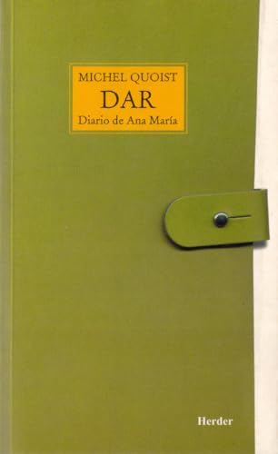 Dar: Diario de Ana MarÃ­a (Spanish Edition) (9788425401701) by Quoist, Michel