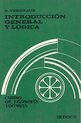 Stock image for INTRODUCCIN GENERAL Y LGICA: CURSO DE FILOSOFA TOMISTA for sale by KALAMO LIBROS, S.L.