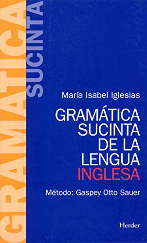 Beispielbild fr Gramática sucinta de la lengua inglesa: M todo: Gaspey Otto Sauer (Spanish Edition) zum Verkauf von HPB-Red