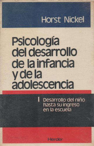 Psicologia del Desarrollo de La Infancia ... I (Spanish Edition) (9788425410338) by Horst Nickel