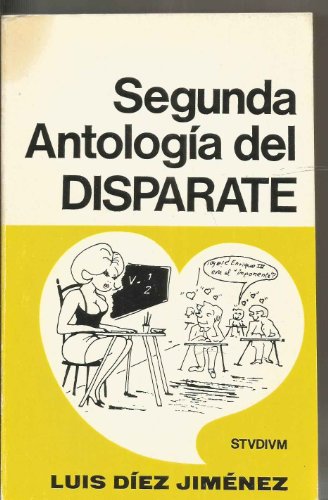 Beispielbild fr Segunda antologa del disparate: (contestaciones disparatadas en exmenes y revlidas) zum Verkauf von medimops