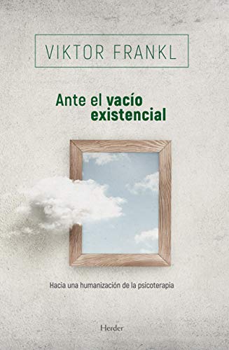 Stock image for Ante el vaco existencial: hacia una humanizacin de la psicoterapia (Spanish Edition) for sale by Irish Booksellers