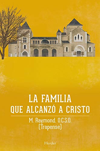 9788425411700: La familia que alcanz a Cristo/ The Family That Overtook Christ: La saga de Citeaux