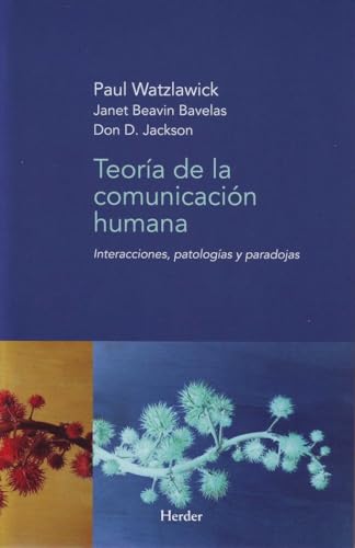 9788425412059: Teora de la comunicacin humana: Interacciones, patologas y paradojas (Spanish Edition)