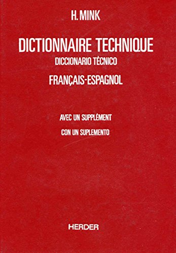 Imagen de archivo de Dictionnaire technique francais-espagnol. Volume I Franais-Espagnol. 4e dition avec un supplment a la venta por librairie le Parnasse