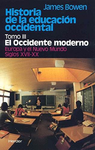 9788425414657: Historia de la educacin occidental: Tomo 3: El Occidente moderno. Europa y el Nuevo Mundo. Siglos XVII-XX