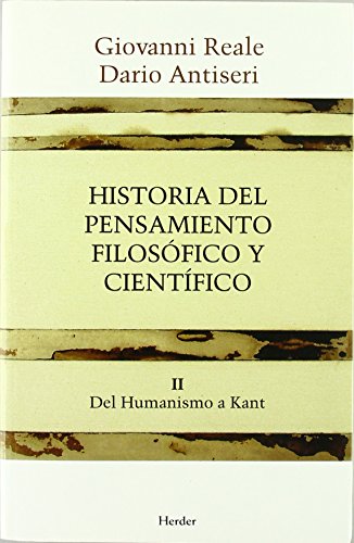 Stock image for Historia del pensamiento filosfico y cientfico. Tomo II . Del Humanismo a Kant for sale by medimops