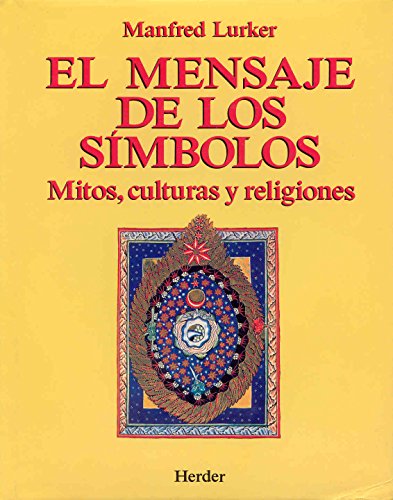 Imagen de archivo de El mensaje de los smbolos: Mitos, culturas y religiones a la venta por SoferBooks