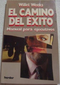 Beispielbild fr El Camino Del xito. Manual para Ejecutivos zum Verkauf von Hamelyn