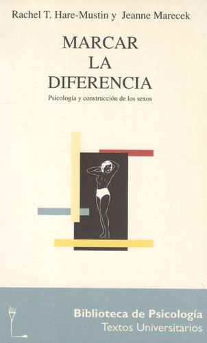 9788425418402: Marcar La Diferencia Psicologia Y Construccion De Los Sexos (Biblioteca De Psicologia)