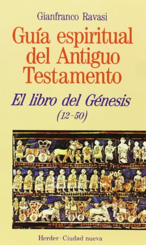 Beispielbild fr LIBRO DEL GENESIS II (12-50)/GUIA ESP.ANT.TE. zum Verkauf von Siglo Actual libros