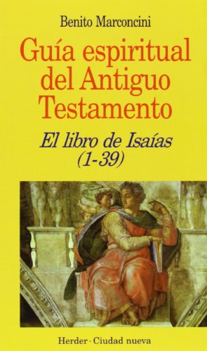 Beispielbild fr LIBRO DE ISAIAS (1-39)/GUIA ESP.ANTIG.TESTAM. zum Verkauf von Siglo Actual libros