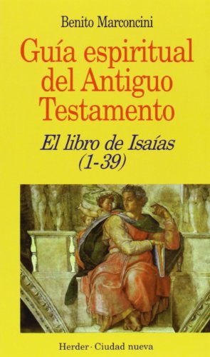 Imagen de archivo de LIBRO DE ISAIAS (1-39)/GUIA ESP.ANTIG.TESTAM. a la venta por Siglo Actual libros