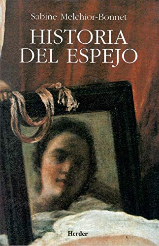 Historia del espejo (9788425419799) by Sabine Melchior-Bonnet