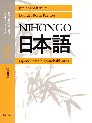 Imagen de archivo de NIHONGO 2. JAPONS PARA HISPANOHABLANTES: BUNPO. GRAMTICA DE LA LENGUA JAPONESA a la venta por KALAMO LIBROS, S.L.