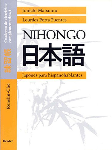 Stock image for Nihongo. Cuaderno de ejercicios complementarios 1 : japon s para hispanohablantes : renshuu-choo for sale by WorldofBooks