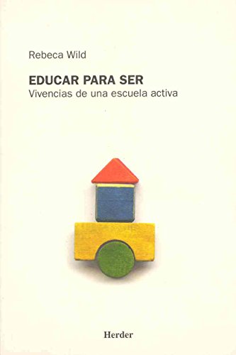 Stock image for Educar para Ser: Vivencias de Una Escuela Activa for sale by Hamelyn