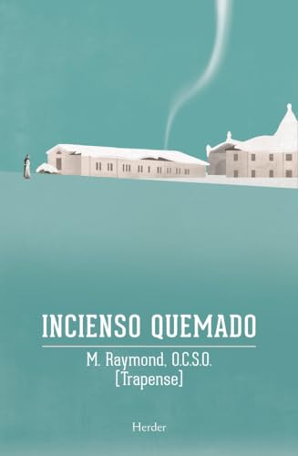 Imagen de archivo de Incienso quemado: La saga de Citeaux (Spanish Edition) a la venta por Front Cover Books