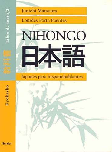 Imagen de archivo de NIHONGO 2. JAPONS PARA HISPANOHABLANTES: KYOKASHO. LIBRO DE TEXTO a la venta por KALAMO LIBROS, S.L.