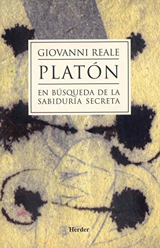 Platón: En busca de la sabiduría secreta - Reale, Giovanni