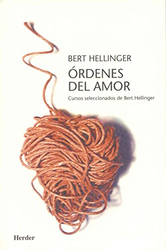 9788425421969: rdenes del amor: Cursos seleccionados de Bert hellinger (Spanish Edition)