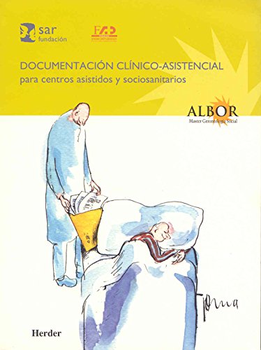 Documentación clínico-asistencial para centros asistidos y sociosanitarios - Fundación Sar/Fundació Avedis Donabedian