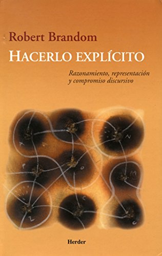 Beispielbild fr Hacerlo Explcito. Razonamiento, Representacin y Compromiso Discursivo. zum Verkauf von Hamelyn