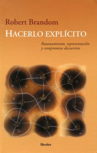 Hacerlo explicito (Spanish Edition) (9788425422430) by Robert Brandom