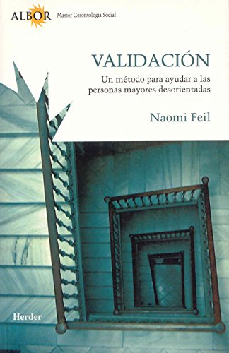 Stock image for VALIDACIN: UN MTODO PARA AYUDAR A LAS PERSONAS MAYORES DESORIENTADAS for sale by KALAMO LIBROS, S.L.