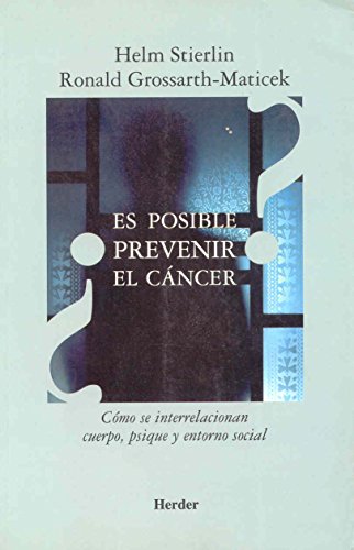 Stock image for Es posible prevenir el cncer? Cmo se interrelacionan cuerpo, psique y entorno social for sale by Ana Lorenzo Libros