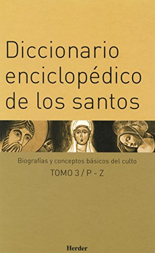 Diccionario enciclopÃ©dico de los santos: BiografÃ­as y conceptos bÃ¡sicos del culto (Spanish Edition) (9788425423956) by Kasper, Walter