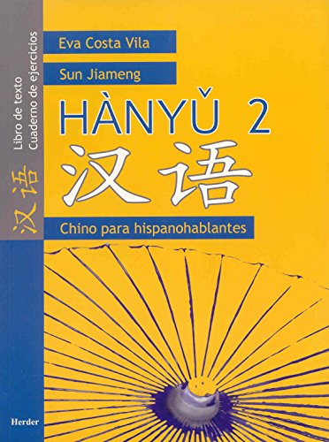 Beispielbild fr HNYU 2. CHINO PARA HISPANOHABLANTES: LIBRO DE TEXTO Y CUADERNO DE EJERCICIOS zum Verkauf von KALAMO LIBROS, S.L.