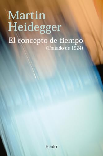 El concepto de tiempo - Heidegger, Martin