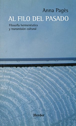 AL FILO DEL PASADO. Filosofía hermenéutica y transmisión cultural