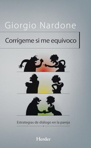 CorrÃ­geme si me equivoco: Estrategias de diÃ¡logo en la pareja (Spanish Edition) (9788425424809) by Nardone, Giorgio