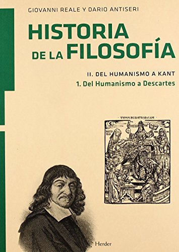 Stock image for HISTORIA DE LA FILOSOFA: II. DEL HUMANISMO A KANT. 1. DEL HUMANISMO A DESCARTES for sale by KALAMO LIBROS, S.L.