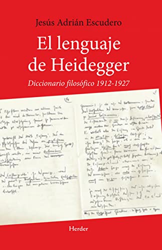EL LENGUAJE DE HEIDEGGER: DICCIONARIO FILOSÓFICO 1912-1927 - ADRIÁN ESCUDERO, Jesús