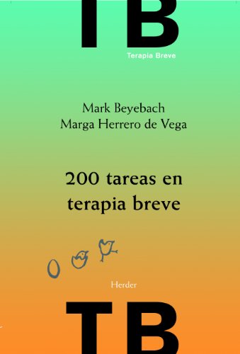 200 tareas en terapia breve: individual, familiar y de pareja - Beyebach, Mark; Herrero De Vega, Marga