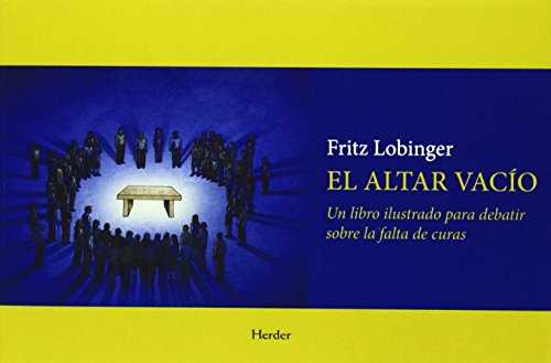 Stock image for El altar vaco: Un libro ilustrado para debatir sobre la falta de curas for sale by Meta Librera