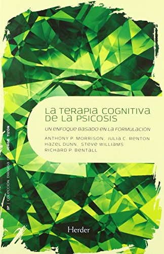 Stock image for Terapia cognitiva de la psicosis, La [Perfect Paperback] by MORRISON/RENTON/DUNN for sale by Iridium_Books