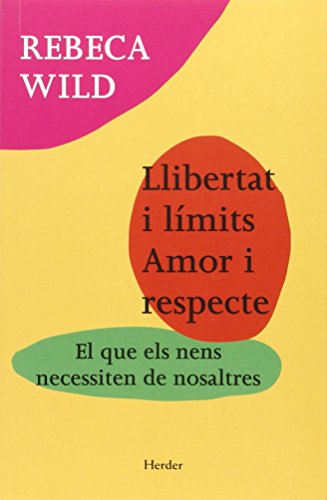 Stock image for Llibertat i limits:amor i respecte for sale by Iridium_Books
