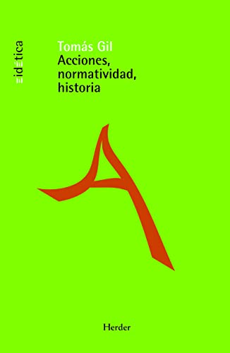 Acciones, normatividad, historia (9788425427466) by Gil, TomÃ¡s