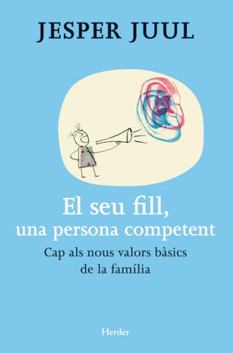 9788425427503: El seu fill, una persona competent : cap als nous valors bsics de la famlia