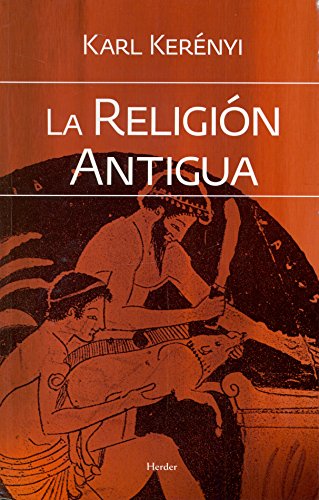 Imagen de archivo de LA RELIGION ANTIGUA a la venta por Antrtica