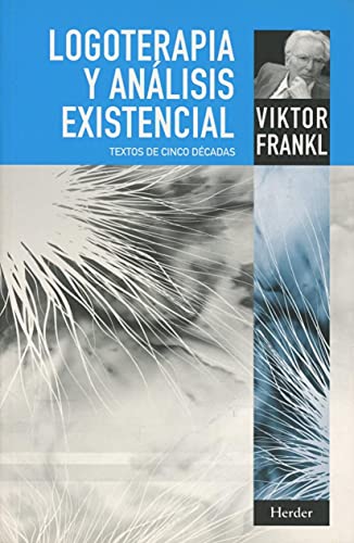 Logoterapia y anÃ¡lisis existencial: Textos de cinco dÃ©cadas (Spanish Edition) (9788425428548) by Frankl, Viktor Emil