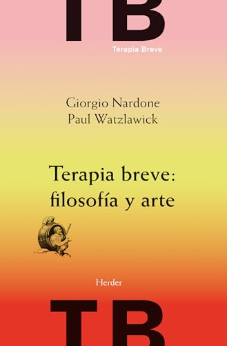 Stock image for Terapia breve: filosofa y arte (Spanish Edition) for sale by GF Books, Inc.