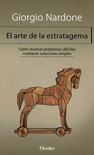 Stock image for El arte de la estratagema : cmo resolver problemas difciles mediante soluciones simples (Biblioteca Psicologia) for sale by medimops
